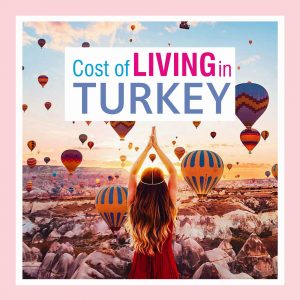 Costs of Living in Turkey