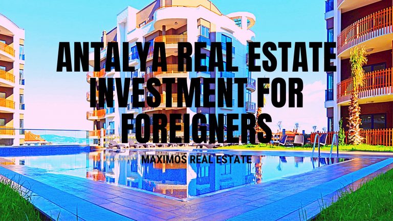Antalya Real Estate Investment for Foreigners
