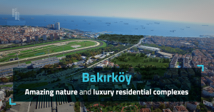 Bakirkoy in Istanbul u2013 Learn about its most beautiful Landmarks