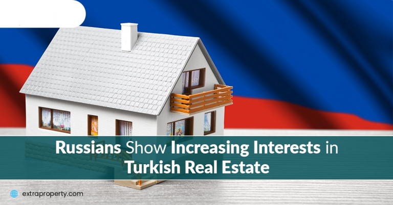 Russians Show Increasing Interests in Turkish Real Estate