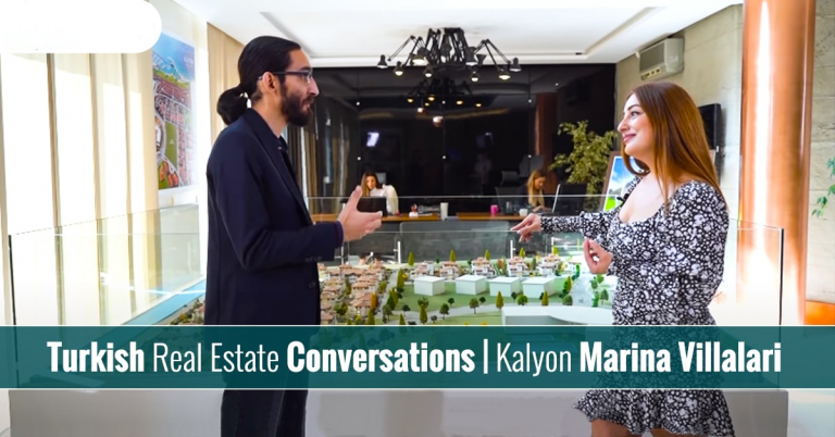 Turkish Real Estate Conversations | Kalyon Marina
