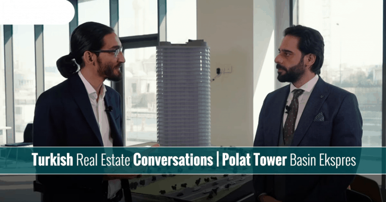 Turkish Real Estate Conversations | Polat Tower